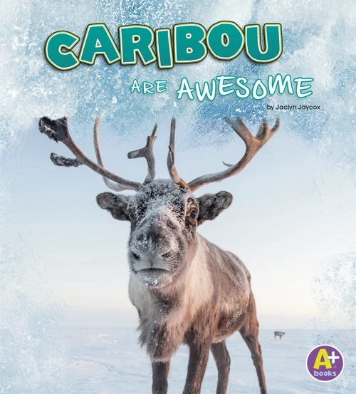 Caribou Are Awesome - 9781977109996 by Jaclyn Jaycox, 9781977109996