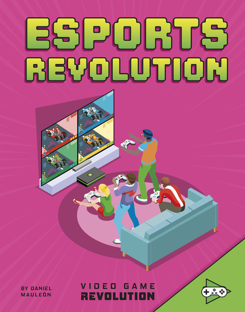 Esports Revolution by Daniel Montgomery Cole Mauleón, 9781543571554