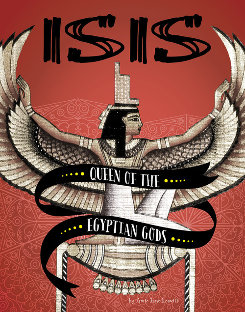 Isis (Queen of the Egyptian Gods) - 9781543575545 by Amie Jane Leavitt, 9781543575545
