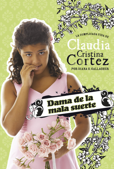 Dama de la mala suerte: La complicada vida de Claudia Cristina Cortez (Spanish Edition) - 9781496585837 by Brann Garvey, Aparicio Publishing LLC, Diana G Gallagher, 9781496585837
