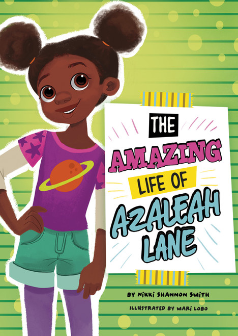 The Amazing Life of Azaleah Lane by Nikki Shannon Smith, Mari Lobo, 9781515844648