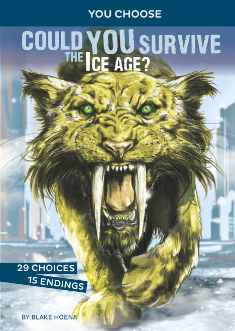 Could You Survive the Ice Age? (An Interactive Prehistoric Adventure) by Blake Hoena, Alessandro Valdrighi, 9781543574043