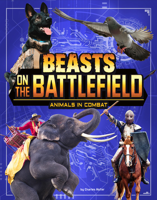 Beasts on the Battlefield (Animals in Combat) by Charles C. Hofer, 9781543590234