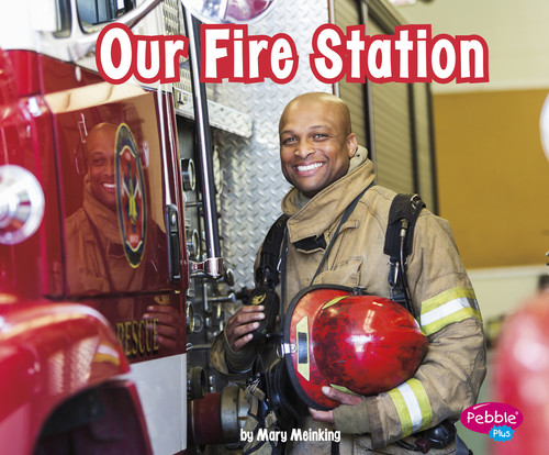 Our Fire Station by Mary Meinking, 9781977114525