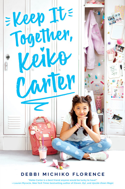 Keep It Together, Keiko Carter: A Wish Novel by Debbi Michiko Florence, 9781338607529