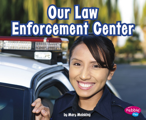 Our Law Enforcement Center - 9781977117687 by Mary Meinking, 9781977117687
