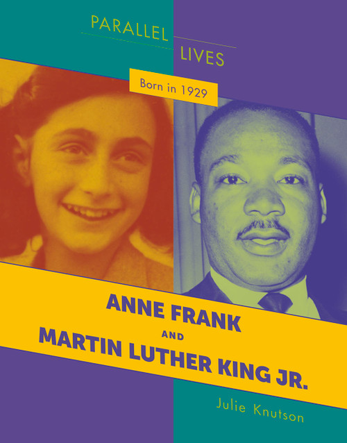Born in 1929 (Anne Frank and Martin Luther King Jr.) - 9781534161474 by Julie Knutson, 9781534161474