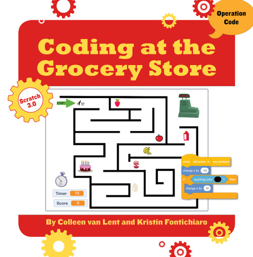 Coding at the Grocery Store by Kristin Fontichiaro, Colleen Van Lent, 9781534161597