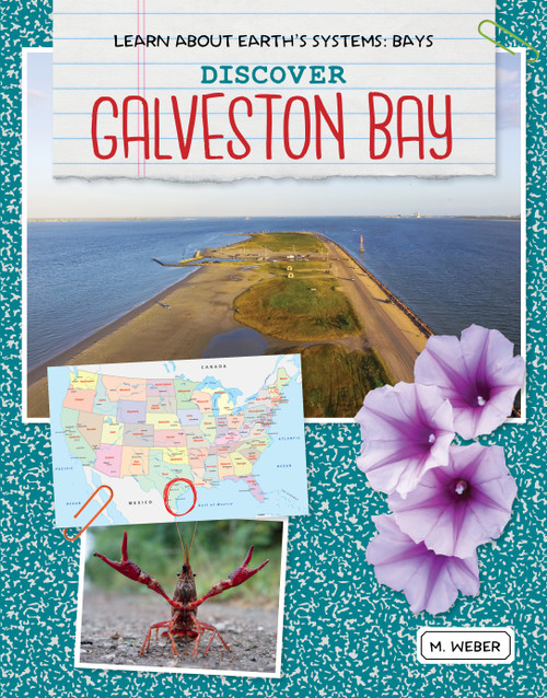 Discover Galveston Bay - 9781534161887 by M. Weber, 9781534161887