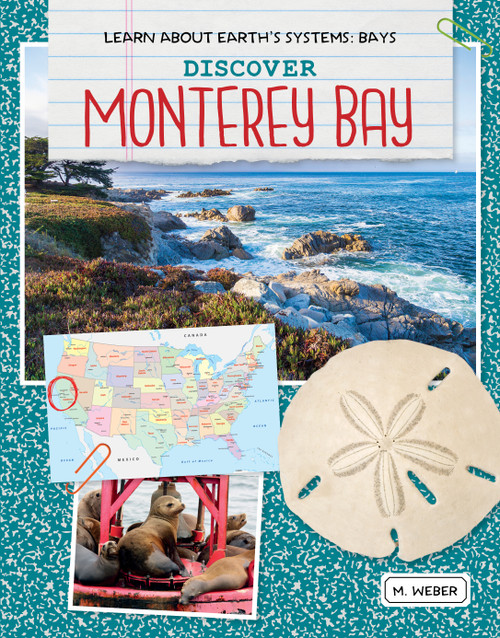Discover Monterey Bay by M. Weber, 9781534159600