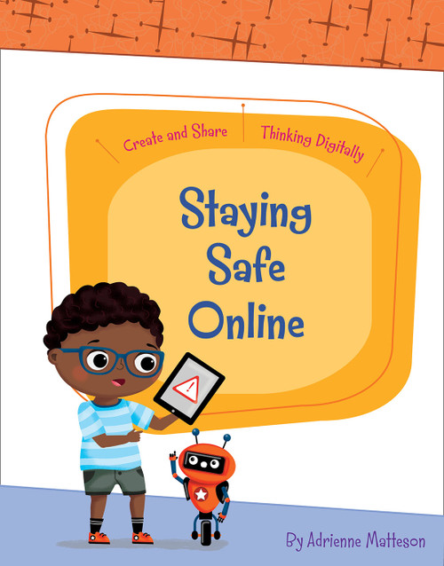 Staying Safe Online - 9781534159105 by Adrienne Matteson, Rachael McLean, 9781534159105