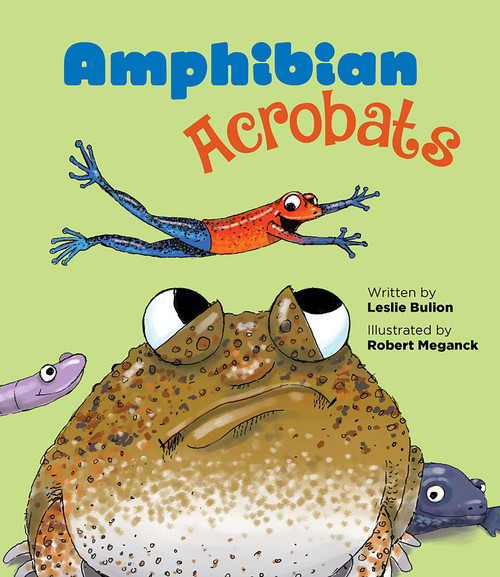 Amphibian Acrobats - 9781682631843 by Leslie Bulion, Robert Meganck, 9781682631843