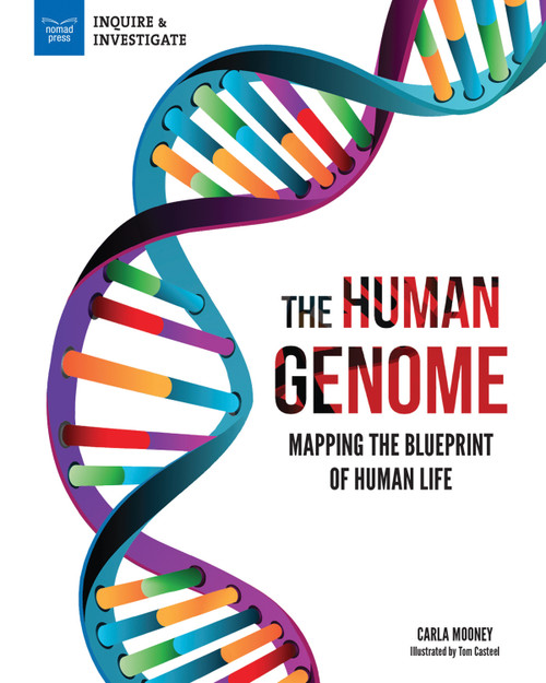 The Human Genome (Mapping the Blueprint of Human Life) - 9781619309074 by Carla Mooney, Tom Casteel, 9781619309074