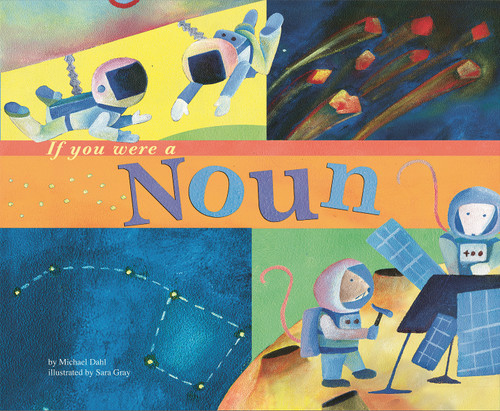 If You Were a Noun by Michael Dahl, Sara Gray, 9781404819801