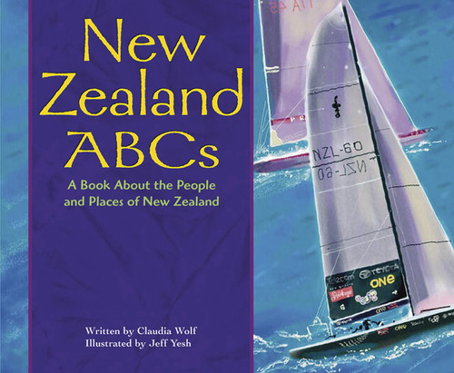 New Zealand ABCs (A Book About the People and Places of New Zealand) by Holly Schroeder, Claudia Wolf, 9781404801783