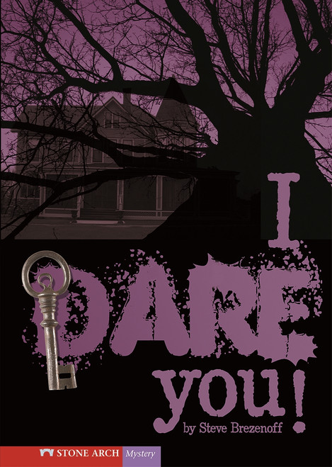 I Dare You! - 9781434207982 by Steve Brezenoff, Phillip Hilliker, 9781434207982