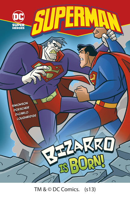 Bizarro is Born! by Louise Simonson, Erik Doescher, Mike DeCarlo, Lee Loughridge, 9781434215673