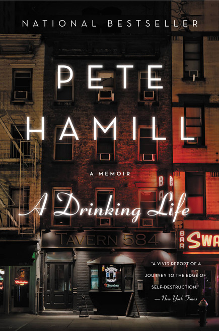 A Drinking Life (A Memoir) by Pete Hamill, 9780316341028