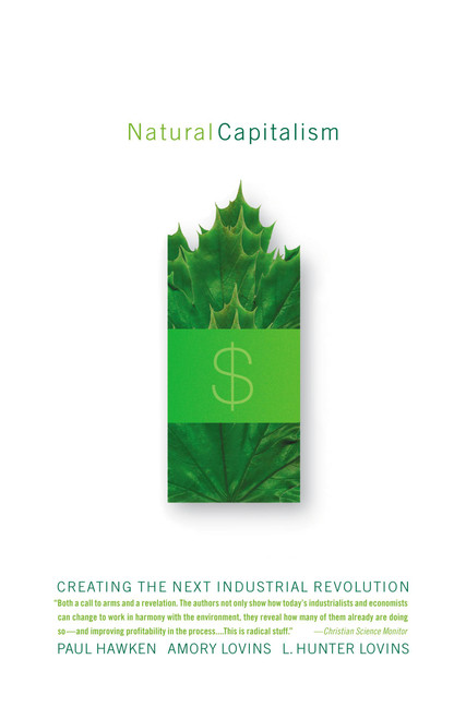Natural Capitalism by Amory Lovins, L. Hunter Lovins, Paul Hawken, 9780316353007