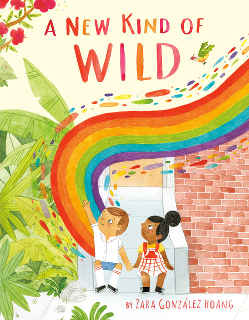 A New Kind of Wild by Zara González Hoang, Zara González Hoang, 9780525553892
