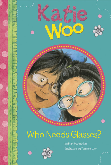 Who Needs Glasses? - 9781404880498 by Fran Manushkin, Tammie Lyon, 9781404880498