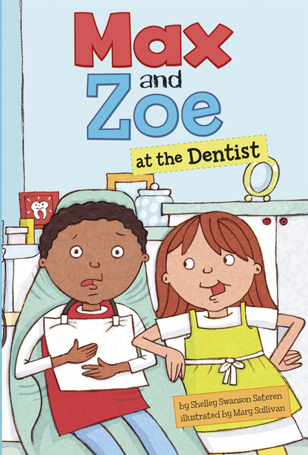 Max and Zoe at the Dentist - 9781404880573 by Shelley Swanson Sateren, Mary Sullivan, 9781404880573