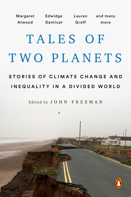Tales of Two Planets (Stories of Climate Change and Inequality in a Divided World) by John Freeman, 9780143133926