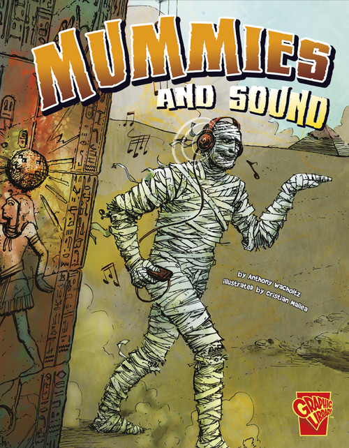 Mummies and Sound - 9781620658185 by Cristian Mallea, Anthony Wacholtz, Joanne Olson, 9781620658185
