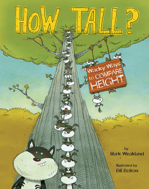 How Tall? (Wacky Ways to Compare Height) - 9781479519132 by Mark Weakland, Igor Sinkovec, Terry Flaherty, 9781479519132