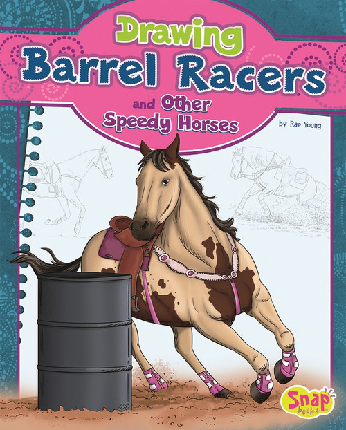 Drawing Barrel Racers and Other Speedy Horses by Rae Young, Q2AMedia Services Private Ltd, 9781476539942