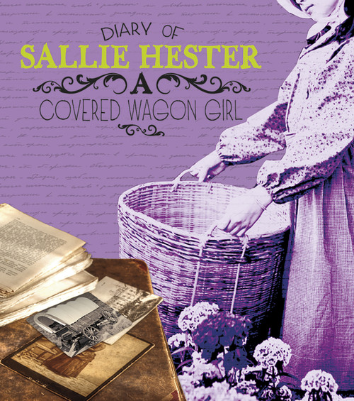 Diary of Sallie Hester (A Covered Wagon Girl) - 9781476551364 by Sallie Hester, 9781476551364