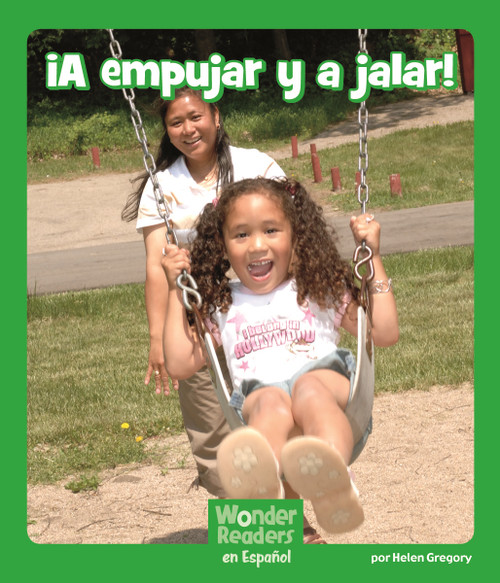 ¡A empujar y a jalar! (Pushes and Pulls) (Spanish Edition) by Helen Gregory, 9781429690485