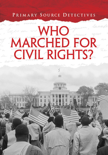 Who Marched for Civil Rights? - 9781432996116 by Richard Spilsbury, HL Studios, 9781432996116