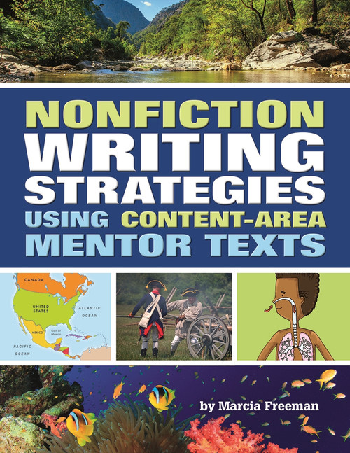Nonfiction Writing Strategies Using Content-Area Mentor Texts by Marcia S. Freeman, 9781625215123