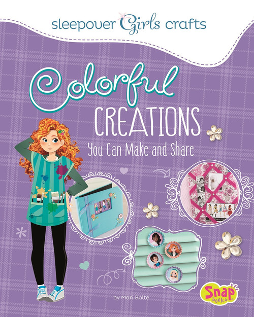 Colorful Creations You Can Make and Share by Mari Bolte, Maria Franco, 9781491417348
