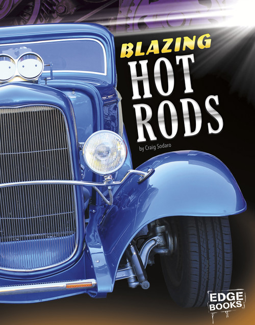 Blazing Hot Rods by Craig Sodaro, 9781491420119