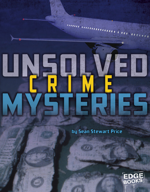 Unsolved Crime Mysteries by Sean Price, 9781491442630