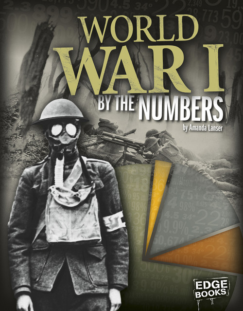 World War I by the Numbers by Amanda Lanser, 9781491442968