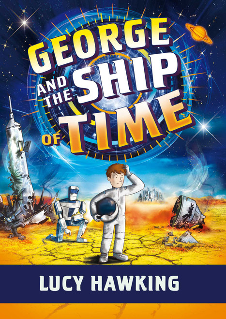 George and the Ship of Time by Lucy Hawking, Garry Parsons, 9781534437302