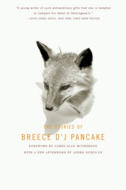 The Stories of Breece D'J Pancake by Andre Dubus III, Breece D'J Pancake, 9780316715973