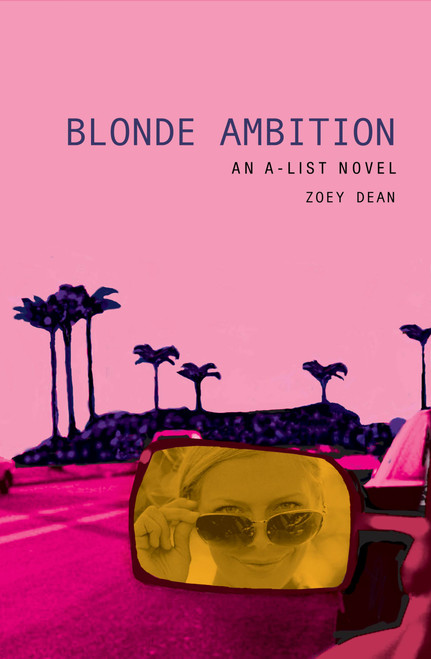 Blonde Ambition by Zoey Dean, 9780316734745