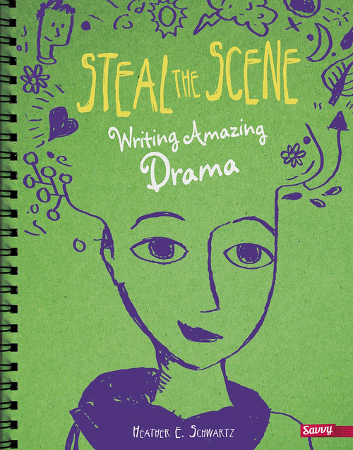 Steal the Scene (Writing Amazing Drama) - 9781491459928 by Heather E. Schwartz, 9781491459928