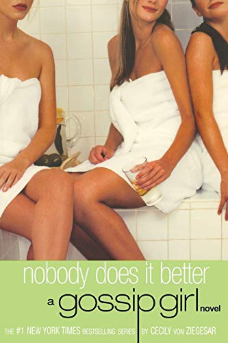 Gossip Girl: Nobody Does It Better (A Gossip Girl Novel) by Cecily von Ziegesar, 9780316735124
