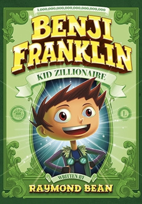 Benji Franklin: Kid Zillionaire - 9781496524874 by Matthew Vimislik, Raymond Bean