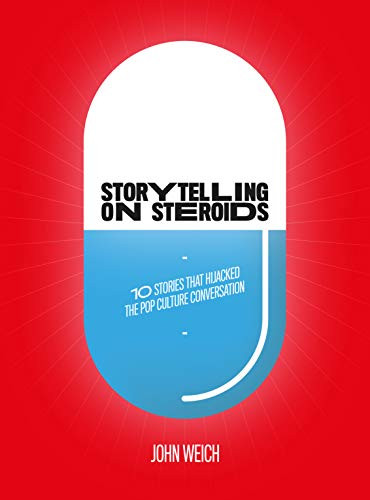 Storytelling on Steroids (10 stories that hijacked the pop culture conversation) by John Weich, 9789063693114