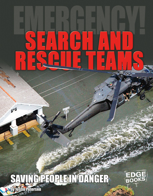 Search and Rescue Teams (Saving People in Danger) by Justin Petersen, 9781491480311