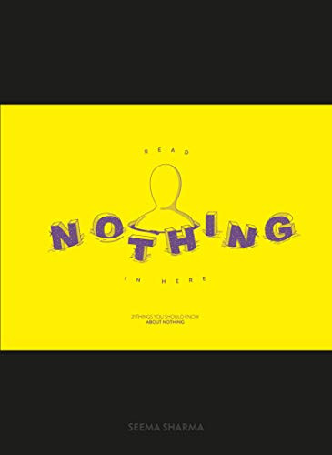 Read Nothing in Here (21 Things You Should Know About Nothing) by Seema Sharma, 9789063694418