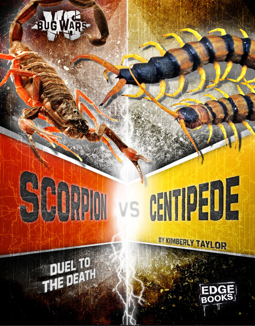Scorpion vs. Centipede (Duel to the Death) by Kimberly Feltes Taylor, 9781491480663