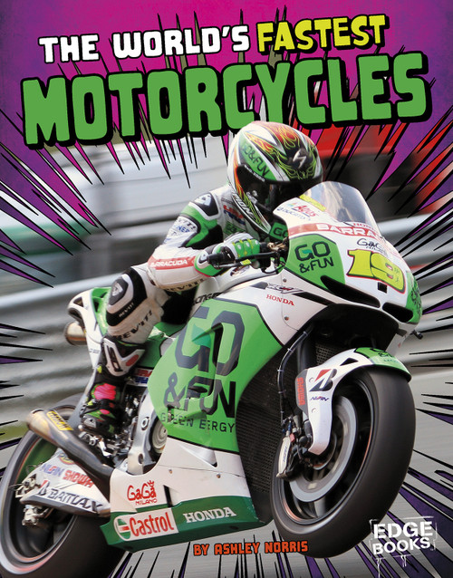 The World's Fastest Motorcycles by Ashley P. Watson Norris, 9781491481783