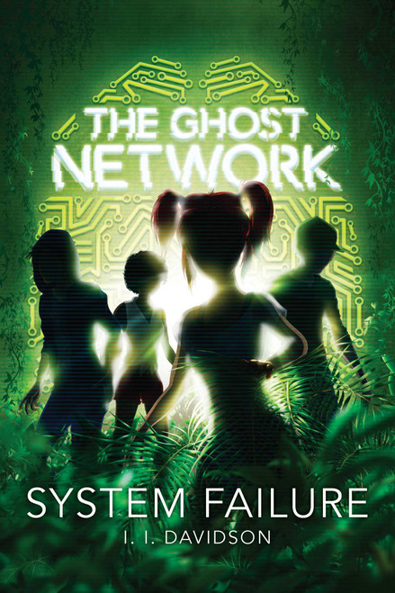 The Ghost Network (System Failure) - 9781524855659 by I.I Davidson, Aleksi Delikouras, 9781524855659